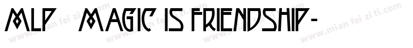 MLP   MAGIC IS FRIENDSHIP字体转换